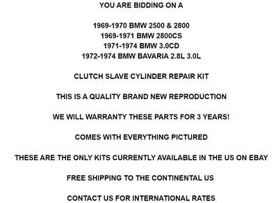 Reproduction Clutch Kit OE-OEM-2.5L-2.8L-3.0L-21521103191-21521113880-21521164917 &ndash; US $39.95 Item price: US $33.16 Estimated total: US $33.16 Shipping: Does not ship to Lebanon. See detailsfor shippingLocated in: Lansdowne, Pennsylvania, United States Delivery: Varies Returns: 30 days returns. Buyer pays for return shipping. If you use an eBay shipping label, it will be deducted from your refund amount. See details- for more information about returns Payments: Diners Club Condition: New: A brand-new, unused, unopened, undamaged item in its original packaging (where packaging is ... Read moreabout the conditionNew: A brand-new, unused, unopened, undamaged item in its original packaging (where packaging is applicable). Packaging should be the same as what is found in a retail store, unless the item was packaged by the manufacturer in non-retail packaging, such as an unprinted box or plastic bag. See the seller's listing for full details. See all condition definitionsopens in a new window or tab Brand: Reproduction Number of Teeth: NA Type: Servo OE/OEM Part Number: 21526766277 21526775924 69 70 1970 71 1971 72 1972 73, 21-52-1-164-917 21-52-6-766-277 21-52-6-775-924 Manufacturer Warranty: 3 Years Items Included: Clutch Slave Cylinder Manufacturer Part Number: OE OEM 2.5L 2.8L 3.0L 21521103191 21521113880 21521164917, Master Boot Joint Servo 21-52-1-103-191 21-52-1-113-880 Placement on Vehicle: Front Transmission Type: Manual Country of Origin: United States &ndash; Fits 1969-1973 BMW E3 E9 2500 2800 2800CS 3.0CS Bavaria thumbnail 2